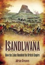 49846 - Greaves, A. - Islandlwana. How the Zulus Humbled the British Empire
