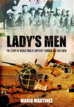 49848 - Martinez, M. - Lady's Men. The Story of WWII's Mystery Bomber and Her Crew