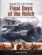 49866 - Baxter, I. - Images of War. Final Days of the Reich