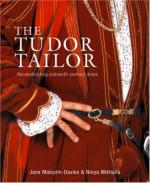 49877 - Malcolm Davies-Mikhaila, J.-N. - Tudor Tailor. Reconstructing Sixteenth-Century Dress (The)