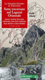 49902 - Alliney, G. - Grande Guerra in Trentino Vol 1: Sette Traversate nel Lagorai Orientale