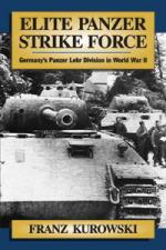 49956 - Kurowski, F. - Elite Panzer Strike Force. Germany's Panzer Lehr Divsion in WWII 