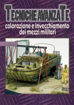 49957 - AAVV,  - Tecniche avanzate Vol 8: Colorazione e invecchiamento dei mezzi militari