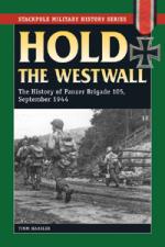 49958 - Haasler, T. - Hold the Westwall. The History of Panzer Brigade 105. September 1944