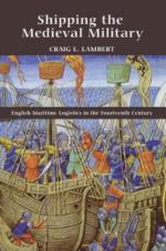 49972 - Lambert, C.L. - Shipping the Medieval Military. English Maritime Logistics in XIV Century