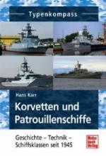 50018 - Karr, H. - Korvetten und Patrouillenschiffe. Geschichte-Technik-Schiffsklassen seit 1945 - Typenkompass