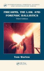 50030 - Warlow, T. - Firearms, the Law and Forensic Ballistics. 3rd Edition