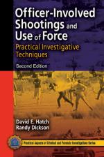 50035 - Hatch-Dickson, D.E.-R. - Officer-Involved Shootings and Use of Force. 2nd Edition