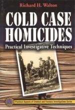 50057 - Walton, R.H. - Cold Case Homicides. Practical Investigative Techniques