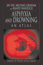 50069 - Dix, J.D - Asphyxia and Drowning: An Atlas