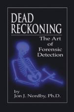 50100 - Nordby, J.J.N. - Dead Reckoning: The Art of Forensic Detection