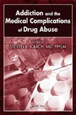 50111 - Karch, S.B. - Addiction and the Medical Complications of Drug Abuse