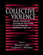 50115 - Hall, H.V - Collective Violence: Effective Strategies for Assessing and intervening in fatal Group and institutional Aggression