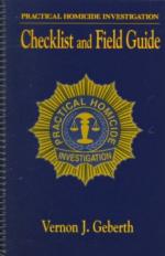 50138 - Geberth, V.J. - Practical Homicide Investigation. Checklist and Field Guide