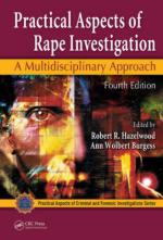 50166 - Hazelwood-Wolbert Burgess, R.H.-A. - Practical Aspects of Rape Investigation. A Multidisciplinary Approach.4th Edition