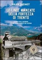 50237 - Jeschkeit, V. - Linee avanzate della Fortezza di Trento (Le)