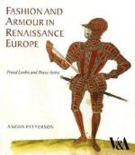 50245 - Patterson, A. - Fashion and armour in Renaissance Europe. Proud Lookes and Brave Attire