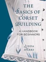 50250 - Sparks, L. - Basics of Corset Building. A Handbook for Beginners