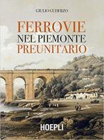 50309 - Guderzo, G. - Ferrovie nel Piemonte preunitario