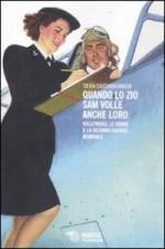 50420 - Cassamagnaghi, S. - Quando lo zio Sam volle anche loro. Hollywood, le donne e la seconda guerra mondiale