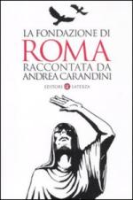 50439 - Carandini, A. - Fondazione di Roma raccontata da Andrea Carandini (La)