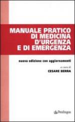 50485 - Berra, C. cur - Manuale pratico di medicina d'urgenza e di emergenza
