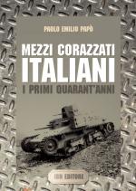 50510 - Papo', P.E. - Mezzi corazzati italiani. I primi quarant'anni