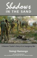 50534 - Kamongo-Bezuidenhout, S.-L. - Shadows in the Sand. A Koevoet Tracker's Story of an Insurgency War