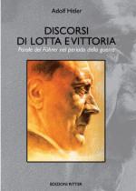 50545 - Hitler, A. - Discorsi di lotta e vittoria. Parole del Fuehrer nel periodo della guerra