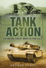 50565 - Forty, G. - Tank Action. From the Great War to the Gulf
