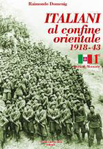 50574 - Domenig, R. - Italiani al confine orientale 1918-1943