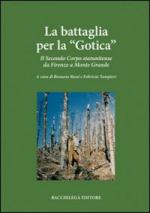 50577 - Rossi-Tampieri, R.-F. - Battaglia per la Gotica. Il Secondo Corpo statunitense da Firenze a Monte Grande (La)