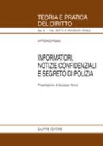 50582 - Pisani, V. - Informatori, notizie confidenziali e segreto di polizia