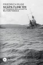 50589 - Ruge, F. - Scapa Flow 1919. La tragedia della flotta militare tedesca