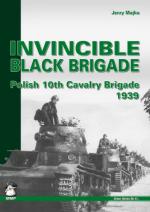 50597 - Majka-Vallet, J.-T. - Invincible Black Brigade. Polish 10th Cavalry Brigade 1939 (The)