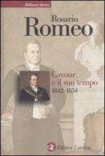 50600 - Romeo, R. - Cavour e il suo tempo Vol 2: 1842-1854