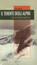 50609 - Voghera, F. - Tenente degli alpini. Storia di Giordano Bartoccini (Il)