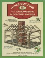 50628 - Wilbur, K.C. - Home Building and Woodworking in Colonial America