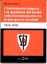 50702 - Rallo, M. - Irredentismo tedesco e la questione dei Sudeti nella Cecoslovacchia tra le due guerre mondiali 1918-1938 (L')