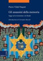 50721 - Vidal Naquet, P. cur - Assassini della memoria. Saggi sul revisionismo e la Shoah (Gli)