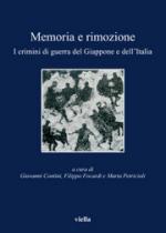 50724 - Contini-Focardi-Petricioli, G.-F.-M. cur - Memoria e rimozione. I crimini di guerra del Giappone e dell'Italia