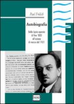 50731 - Froelich, P. - Autobiografia. Dalla Lipsia operaia di fine '800 all'azione di marzo 1921