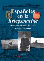 50747 - Escuadra, A. - Espanoles en la Kriegsmarine. Misiones en el Baltico 1942-1943