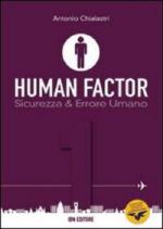 50754 - Chialastri, A. - Human Factor Vol 1. Sicurezza ed errore umano