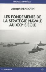 50782 - Henrotin, J. - Fondements de la strategie navale au XXIe siecle