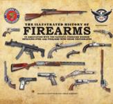 50819 - Supica-Wicklund-Schrier, J.-D.-P. - Illustrated History of Firearms. In Association with the National Firearms Museum