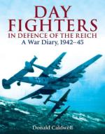 50953 - Caldwell, D. - Day Fighters in Defense of the Reich. A War Diary 1942-1945