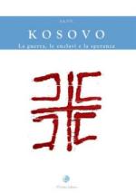 50962 - AAVV,  - Kosovo. La guerra, le enclavi e la speranza