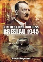 50975 - Hargreaves, R. - Hitler's Final Fortress. Breslau 1945