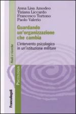 50977 - AAVV,  - Guardando un'organizzazione che cambia. L'intervento psicologico in un'istituzione militare